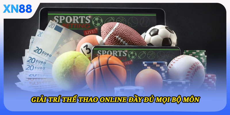 Giải trí thể thao online đầy đủ mọi bộ môn