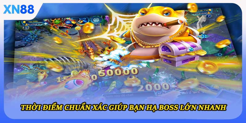 Thời điểm chuẩn xác giúp bạn hạ boss lớn nhanh
